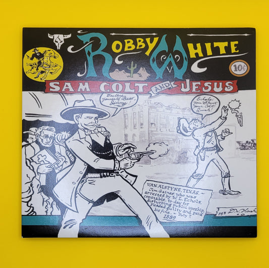 Robby White "Sam Colt and Jesus" CD